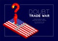 Man pictogram and question mark China flag standing on isometric Mousetrap America flag, Doubt Trade war trap and tax crisis