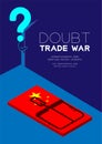Man pictogram and question mark open the door to dark room with isometric Mousetrap China flag pattern, Doubt Trade war trap and