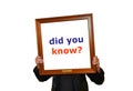 A man with a picture frame and the heading `did you know?`