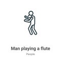 Man playing a flute outline vector icon. Thin line black man playing a flute icon, flat vector simple element illustration from Royalty Free Stock Photo