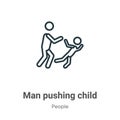 Man pushing child outline vector icon. Thin line black man pushing child icon, flat vector simple element illustration from