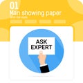 Man showing paper ASK EXPERT text premium vector illustration with flat style isolated on white background. Simple vector design Royalty Free Stock Photo