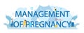 Management of pregnancy typographic header. Reproductologist and reproductive