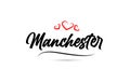 Manchester european city typography text word with love. Hand lettering style. Modern calligraphy text