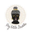 Mandala and buddha head with lettering - `My little Buddha`. Hand drawn print design Royalty Free Stock Photo