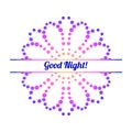 Colorful gradient dotted half of flower Good Night greeting card.