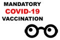 Mandatory COVID-19 Vaccination, healthcare and pandemic concept