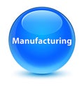 Manufacturing glassy cyan blue round button