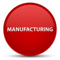 Manufacturing special red round button