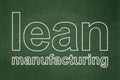 Manufacuring concept: Lean Manufacturing on chalkboard background