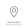 map location icon vector from web design and programming collection. Thin line map location outline icon vector illustration.