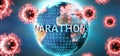 Marathons and covid virus, symbolized by viruses and word Marathons to symbolize that corona virus have gobal negative impact on