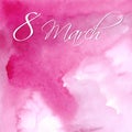 International Women`s Day greeting card. 8 March watercolor postcard. Bright pink backgound.