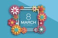 8 March. Colorful Happy Women s Day. Trendy Mother s Day. Paper cut Floral Greeting card. Origami flower. Text. Square