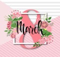 8 March Design with flowers. International Womens Day Background