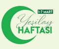 1-7 March Green Crescent Week. Translate: 1-7 Mart Yesilay Haftasi