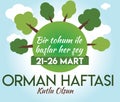 21-26 march. happy Forests week.21-26 mart orman haftasÃÂ± kutlu olsun Royalty Free Stock Photo