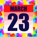 March 23 icon. For planning important day. Banner for holidays and special days. March twenty third.