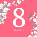 8 march illustration. Women s Day greeting card design with cherry blossoms.
