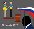 March 17, 2023, the International Criminal Court in The Hague issued international warrants for the arrest of Russian President