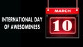 10 March, International Day of Awesomeness, Neon Text Effect on black Background Royalty Free Stock Photo