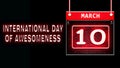 10 March, International Day of Awesomeness, Neon Text Effect on black Background Royalty Free Stock Photo