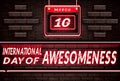 10 March, International Day of Awesomeness, Neon Text Effect on Bricks Background Royalty Free Stock Photo