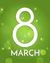 8 March, International Women`s Day. Background with big number eight