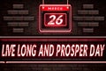 26 March, Live Long and Prosper Day, Neon Text Effect on Bricks Background