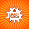 March Madness retro pop art banner. Annual Basketball Tournament. Sport ball. Vector template for logo design, poster, sticker, Royalty Free Stock Photo