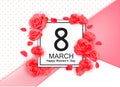 8 march modern background design with flowers. Happy women`s day stylish greeting card with red roses and petals.
