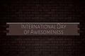 March month, day of March. International Day of Awesomeness, on Bricks Background Royalty Free Stock Photo