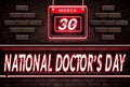 30 March, National Doctor's Day, Neon Text Effect on Bricks Background