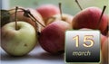 March 15 ,15th day of the month .Apples - vitamins you need every day. Spring month. Day of the year concept Royalty Free Stock Photo