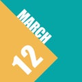 march 12th. Day 12 of month,illustration of date inscription on orange and blue background spring month, day of the year