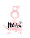 8 march women sign Hand lettering black ink. Flower peonies pink and leaf. International womens day, women