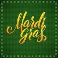 Mardi Gras Carnival Calligraphy Poster. Vector illustration Calligraphic Green Greeting card. Mardi Gras type treatment