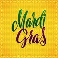 Mardi Gras Carnival Calligraphy Poster. Vector illustration Calligraphic Yellow Greeting card. Mardi Gras type treatment