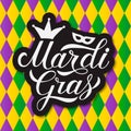 Mardi Gras hand lettering. Colorful harlequin pattern background. Fat or Shrove Tuesday celebration poster. Traditional carnival