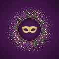 Mardi Gras holiday background. Round dotted frame with golden glitter mask.