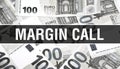 Margin Call text Concept Closeup. American Dollars Cash Money,3D rendering. Margin Call at Dollar Banknote. Financial USA money
