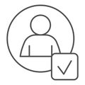 Marked application form thin line icon. Candidate in round shape and marker checkbox outline style pictogram on white