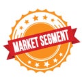 MARKET SEGMENT text on red orange ribbon stamp