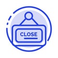 Marketing, Board, Sign, Close Blue Dotted Line Line Icon