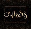 Mars - astrological symbol and hand drawn calligraphy. Vector illustration with text and gold sparks.