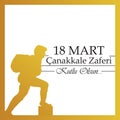 18 Mart Canakkale Zaferi. Turkish meaning: March 18 Canakkale Victory. Republic of Turkey National Celebration