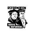 Martin Luther and Jean Calvin. Reformation. Always reforming Royalty Free Stock Photo