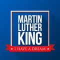 Martin Luther King Day background. USA patriotic vector illustration. Colorful template for National celebrations