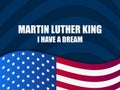 Martin Luther King day. I have a dream. Greeting card with American flag. Vector Royalty Free Stock Photo