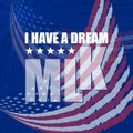 Martin Luther King Day Poster. I have a dream. Royalty Free Stock Photo